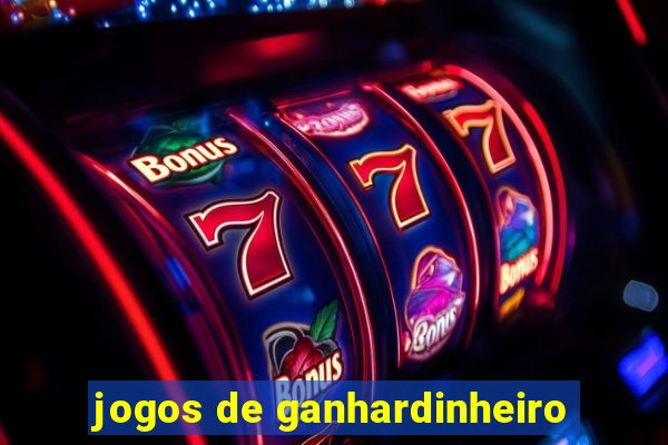 jogos de ganhardinheiro